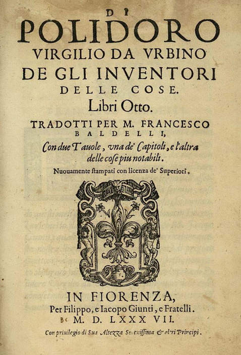  Vergilius Polydorus - De gli inventori delle cose. 1587.