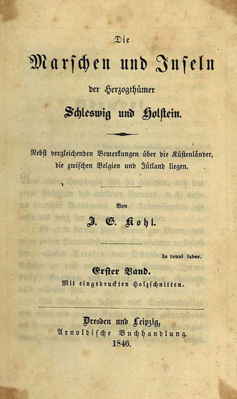 Kohl, J. G. - Marschen und Inseln der Herzogthümer Schleswig und Holstein. 3 Bde. 1846
