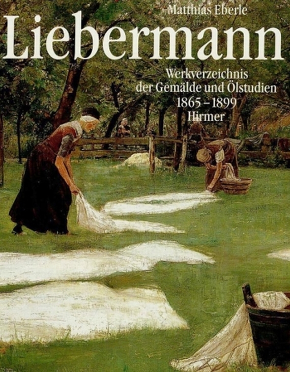 Max Liebermann - Eberle, M., Max Liebermann, 2 Bde. 1995-1996.